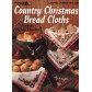 Country Christmas Bread Cloths