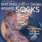 Knitting More circles around Socks (B986)